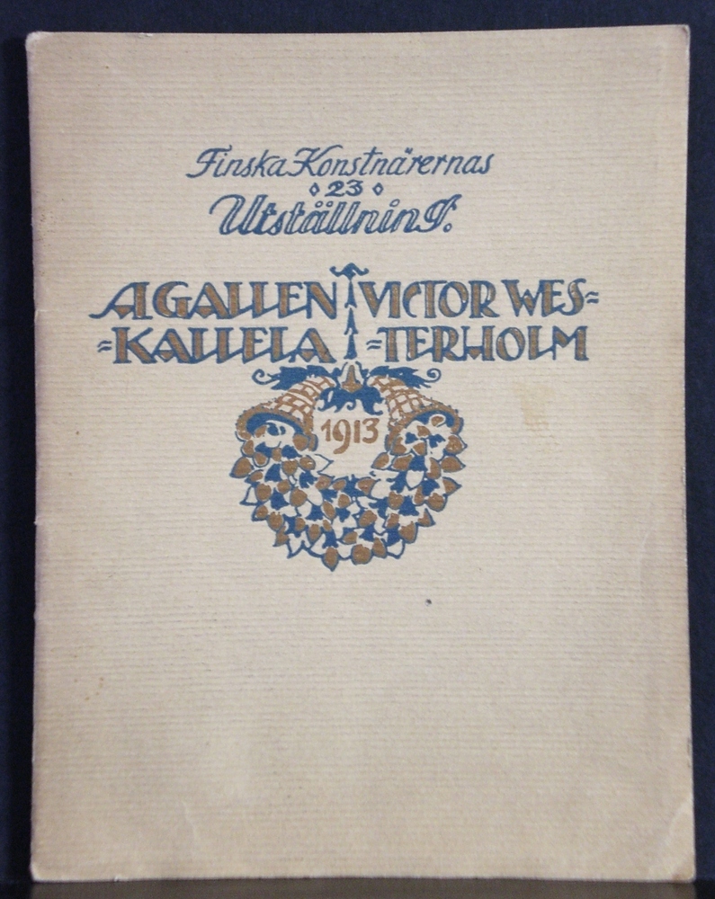 Finska kostnärernas 23dje utställning i Ateneum 1913. II: Akseli Gallén-Kallela & Victor Westerholm
