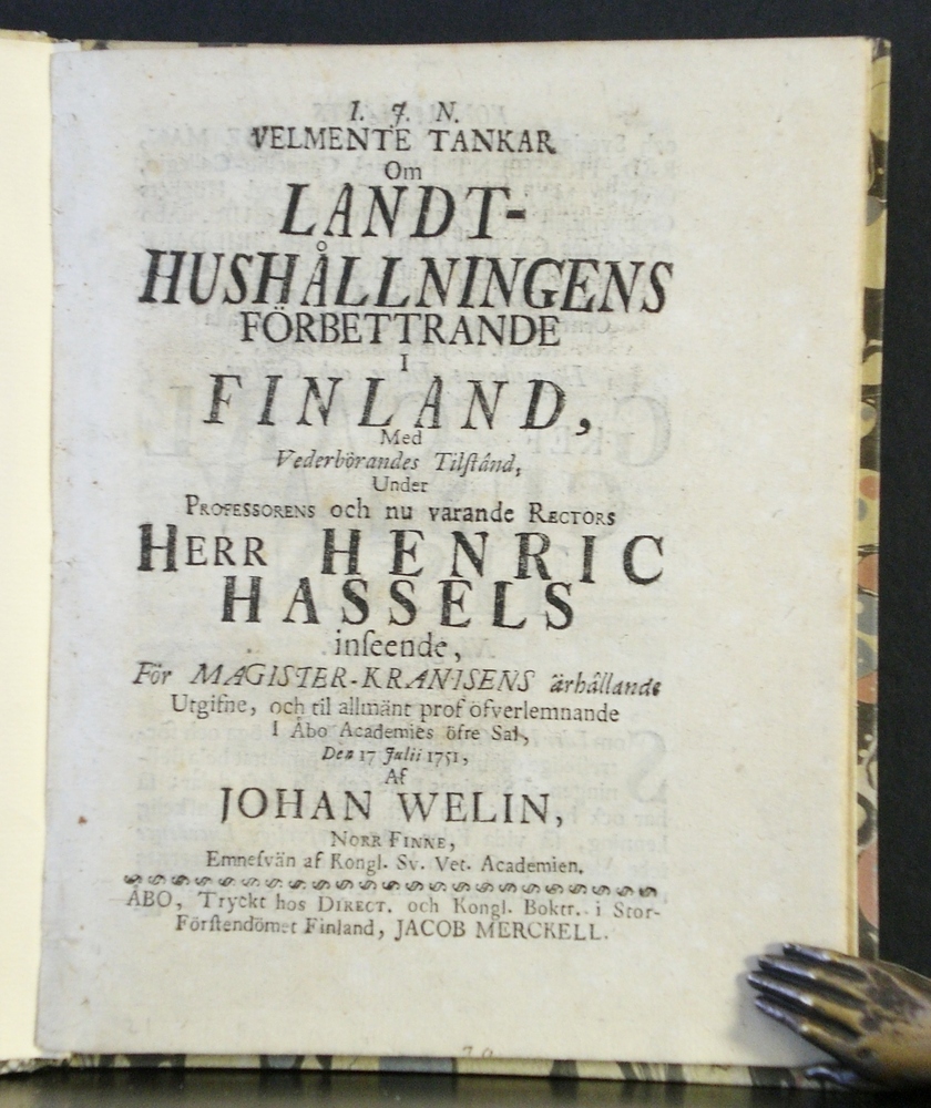 Welin, Johan: Velmente tankar om landt-hushållningens förbettrande i Finland, med vederbörandes tilstånd, under professorens och nu varande rectors herr Henric Hassels inseende