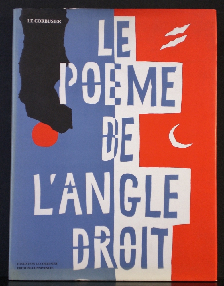Le Corbusier: Le Poeme de l´Angle Droit. Lithographies originales