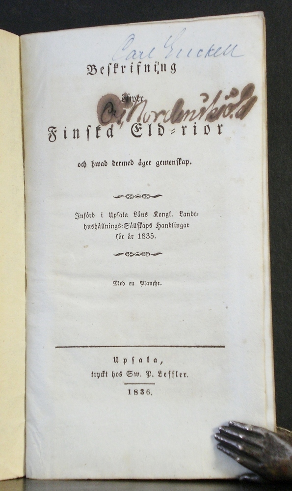 Beskrifning öfwer finska eld-rior och hvad dermed äger gemenskap. Införd i Upsala Läns Kongl. Landthushållnings-Sällskaps handlingar för år 1835
