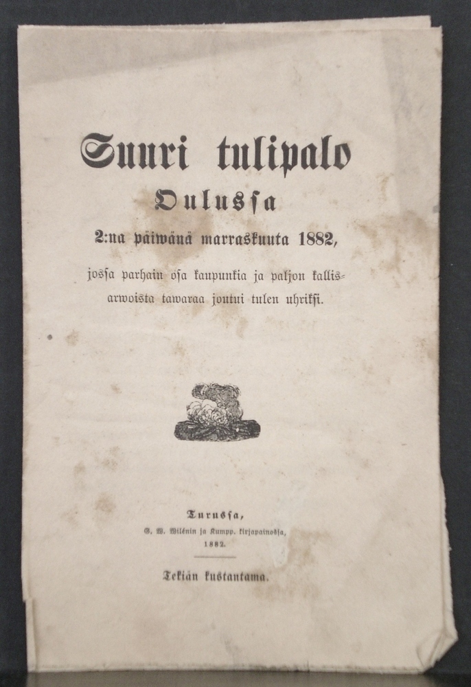 Suuri tulipalo Oulussa 2:nä päiwänä marraskuuta 1882, josta parhain osa kaupunkia ja paljon kallisarwoista tawaraa joutui tulen uhriksi