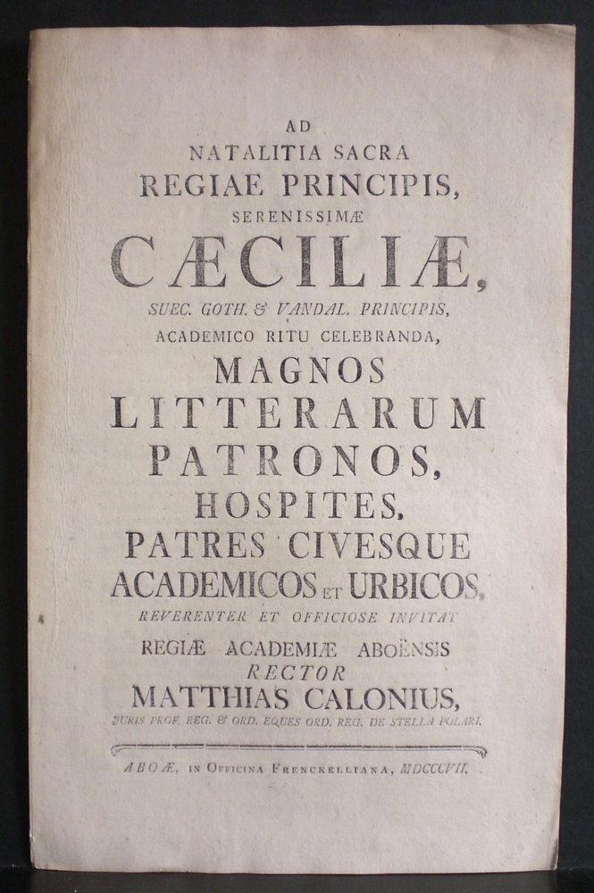 Ad natalitia sacra regiae principis, serenissimae Caeciliae, suec. goth. & vandal. principis, academico ritu celebranda, magnos litterarum patronos, hospites, patres civesque academicos et urbicos...