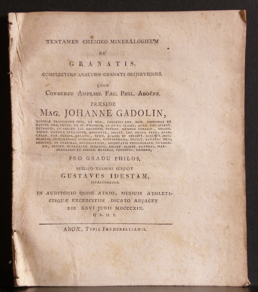 Gadolin, Johan: Tentamen chemico-mineralogicum de granatis, complectens analysin granati Orijerviensis. Resp. Gustavus Idestam