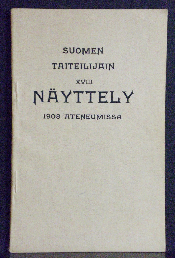 Suomen taiteilijain XVIII näyttely 1908 Ateneumissa. Luettelo