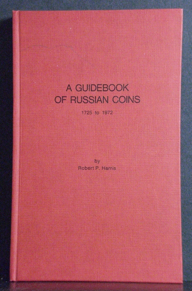 Harris, Robert P.: A guidebook of Russian coins 1725 to 1972