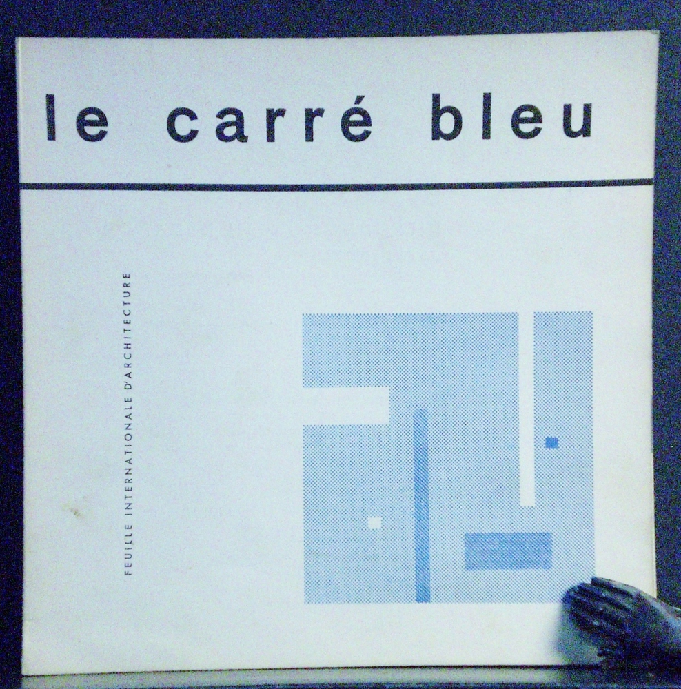 Petäjä, Keijo - Schimmerling, André (ed.): Le Carré Bleu. Feuille internationale d'architecture