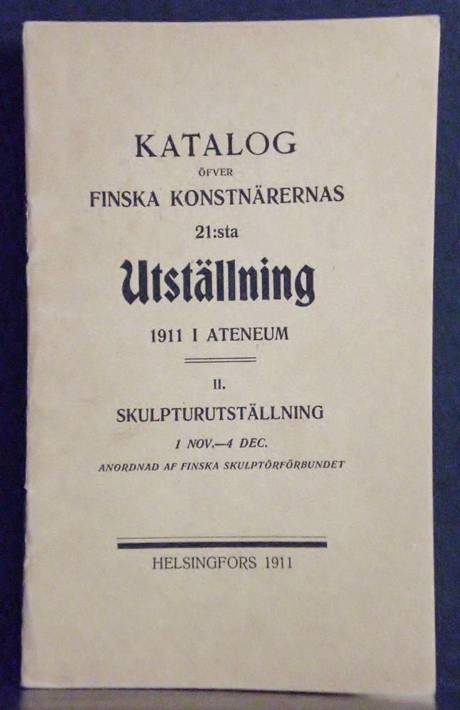 Katalog öfver finska konstnärernas 21:sta utställning 1911 i Ateneum