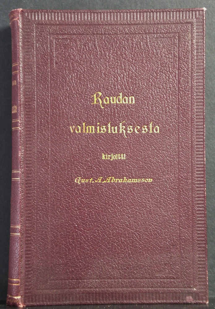 Abrahamsson, Gust. A.: Raudan valmistuksesta
