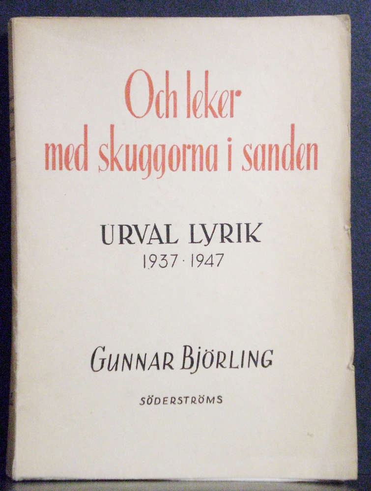 Björling, Gunnar: Och leker med skuggorna i sanden. Urval lyrik 1937-1947 (dedikation)