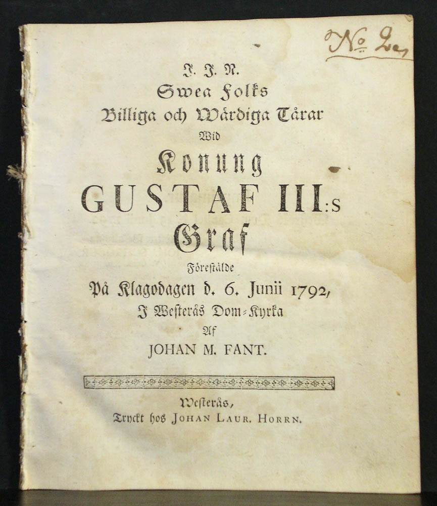 Fant, Johan M.: Swea folks billiga och wärdiga tårar vid konung Gustaf III:s graf förestälde på klagodagen d. 6 Junii 1792 i Westerås Domkyrka