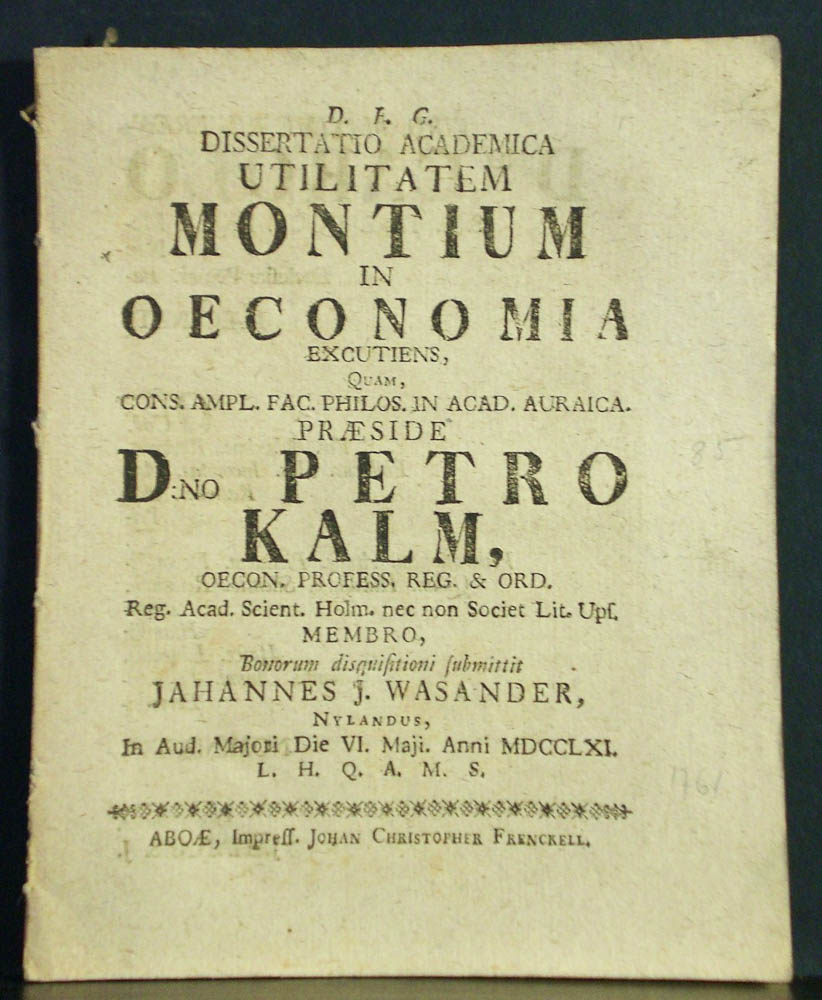 Kalm, Petrus: Diss. academica utilitatem montium in oeconomia excutiens. Resp. Johannes J. Wasander