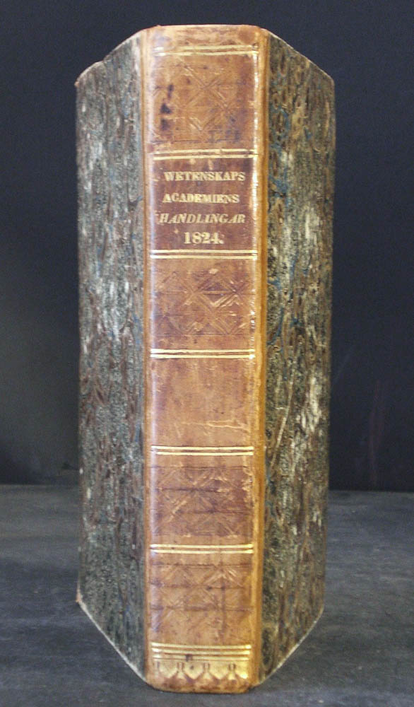 Hällström, G.G. - Berzelius, Jac. - Nilsson, S. Retzius, A. m.fl: Kongl. Vetenskaps-Academiens handlingar under förra och sednare hälften av år 1824. Praeses herr Eric Gadelius. Innehållande bl.a. Tillägg till bestämmelsen om varmen för vattnets största täthet (Hällström)