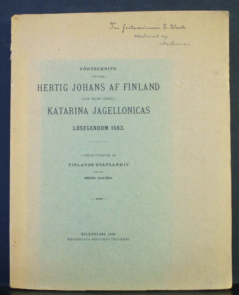 Hausen, Reinh.: Förteckning öfver hertig Johans af Finland och hans gemål Katarina Jagellonicas lösegendom 1563