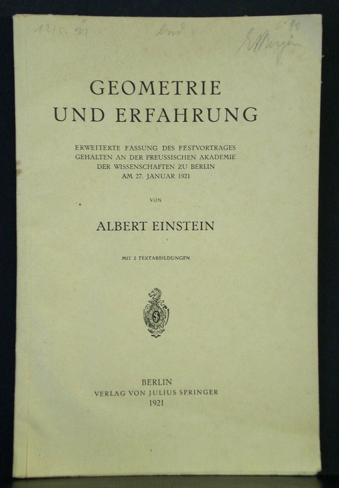 Einstein, Albert: Geometrie und Erfahrung Erweiterte Fassung des Festvortrages gehalten an der Preussischen Akademie der Wissenschaften zu Berlin am 27. januar 1921
