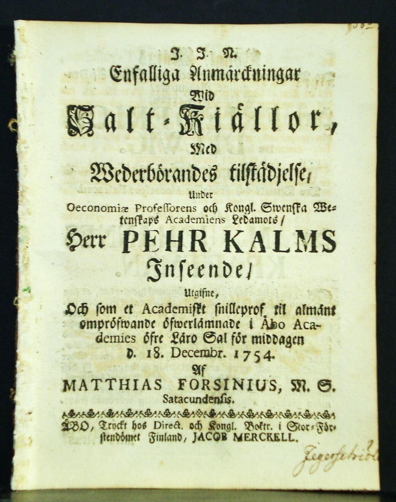 Kalm, Pehr: Enfalliga anmärckningar wid salt-kiällor. Resp. Matthias Forsinius