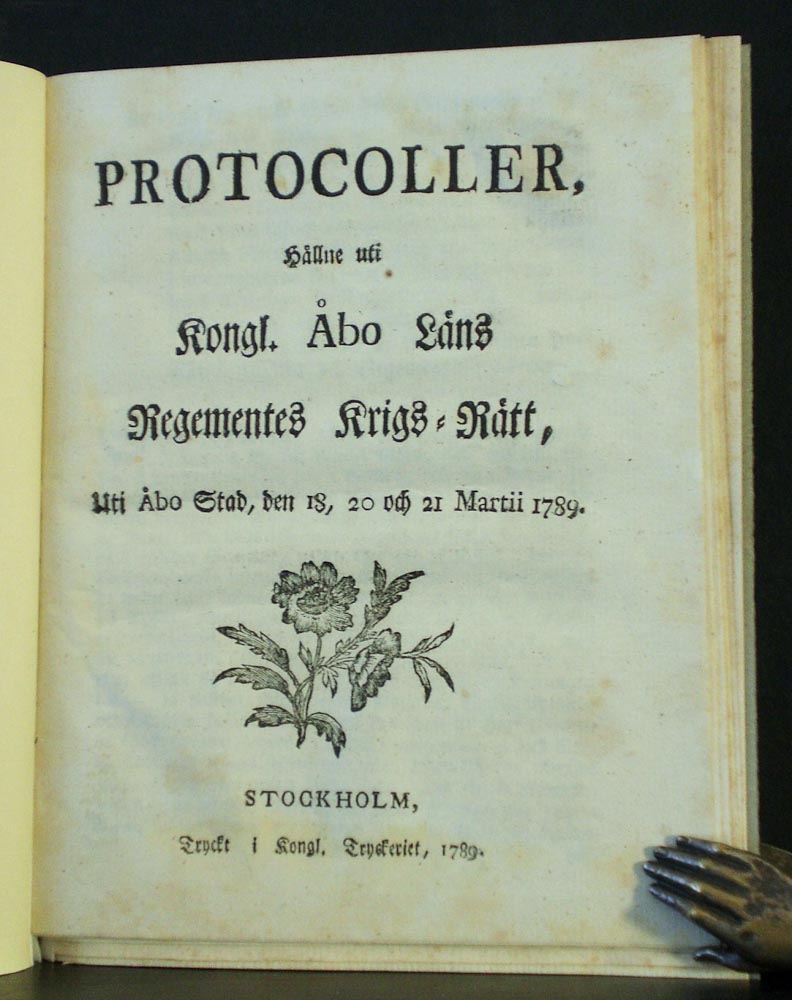 Protocoller, hållne uti Kongl. Åbo Läns Regementes Krigs-Rätt, uti Åbo stad, den 18, 20 och 21 martii 1789. Protocoll, hållit på Åbo Slott den 15 april 1789, öfwer sergeanten Segerstorms bekännelse, rörande förloppet til attaquen af Friedrichs...
