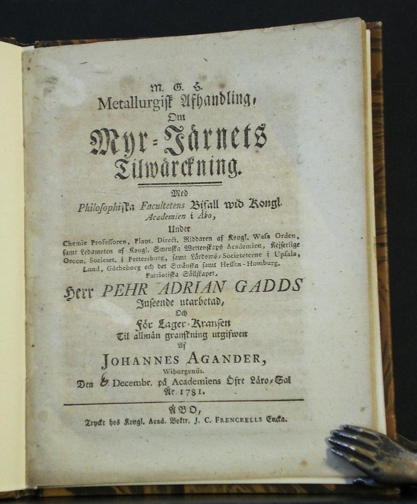 Gadd, Pehr Adrian: Metallurgisk afhandling, om myr-järnets tilwärckning. Resp. Johannes Agander