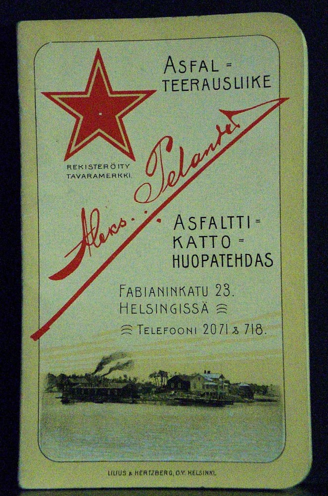 N.k. naftaliinittomien asfalttiteosten hintaluettelo Aleks. Pelanderin asfalttihuopatehtaasta ja asfalteerausliikkeestä Helsingissä. Priskurant a s.k. naftalinfria asfaltfabrikater från Aleks. Pelander´s asfalttakfiltfabrik och asfalteringsaffär Hels - yrityshistoria