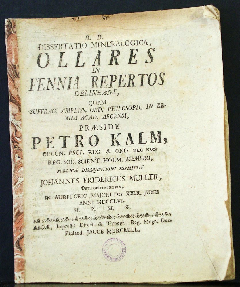 Kalm, Petrus: Diss. mineralogica, ollares in Fennia repertos delineans. Resp. Johannes Fridericus Muller