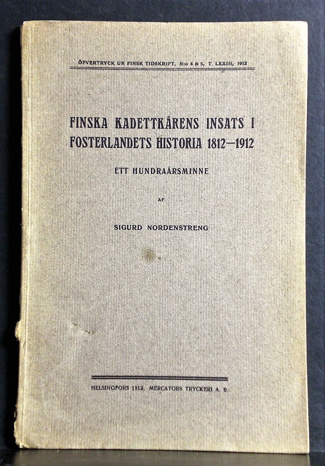 Nordenstreng, Sigurd: Finska kadettkårens insats i fosterlandets historia 1812-1912. Ett hundraårsminne