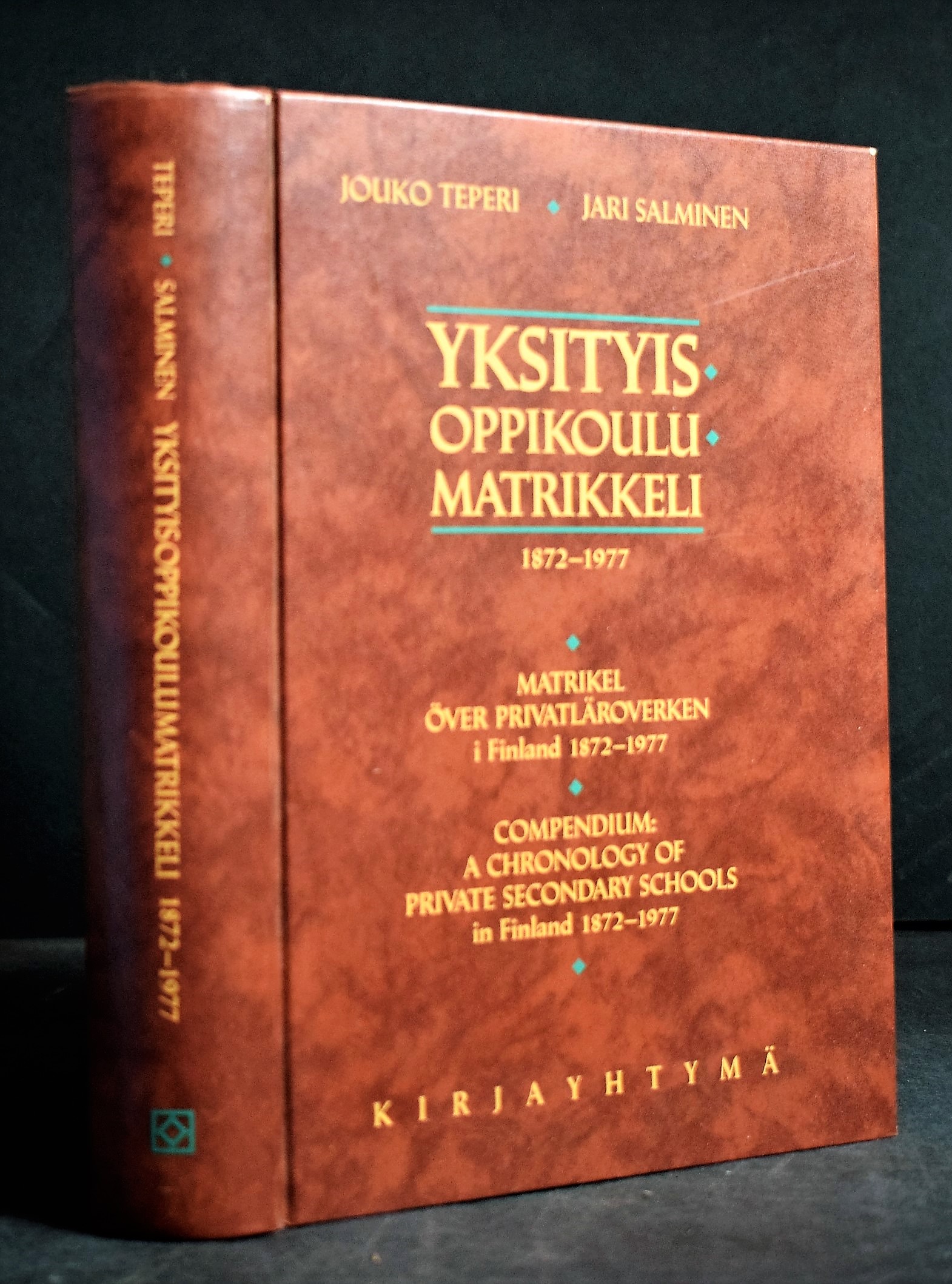Teperi, Jouko - Salminen, Jari: Yksityisoppikoulumatrikkeli 1872-1977. Matrikel över privatläroverken i Finland 1872-1977. Compendium: A chronology of private secondary schools in Finland 1872-1977