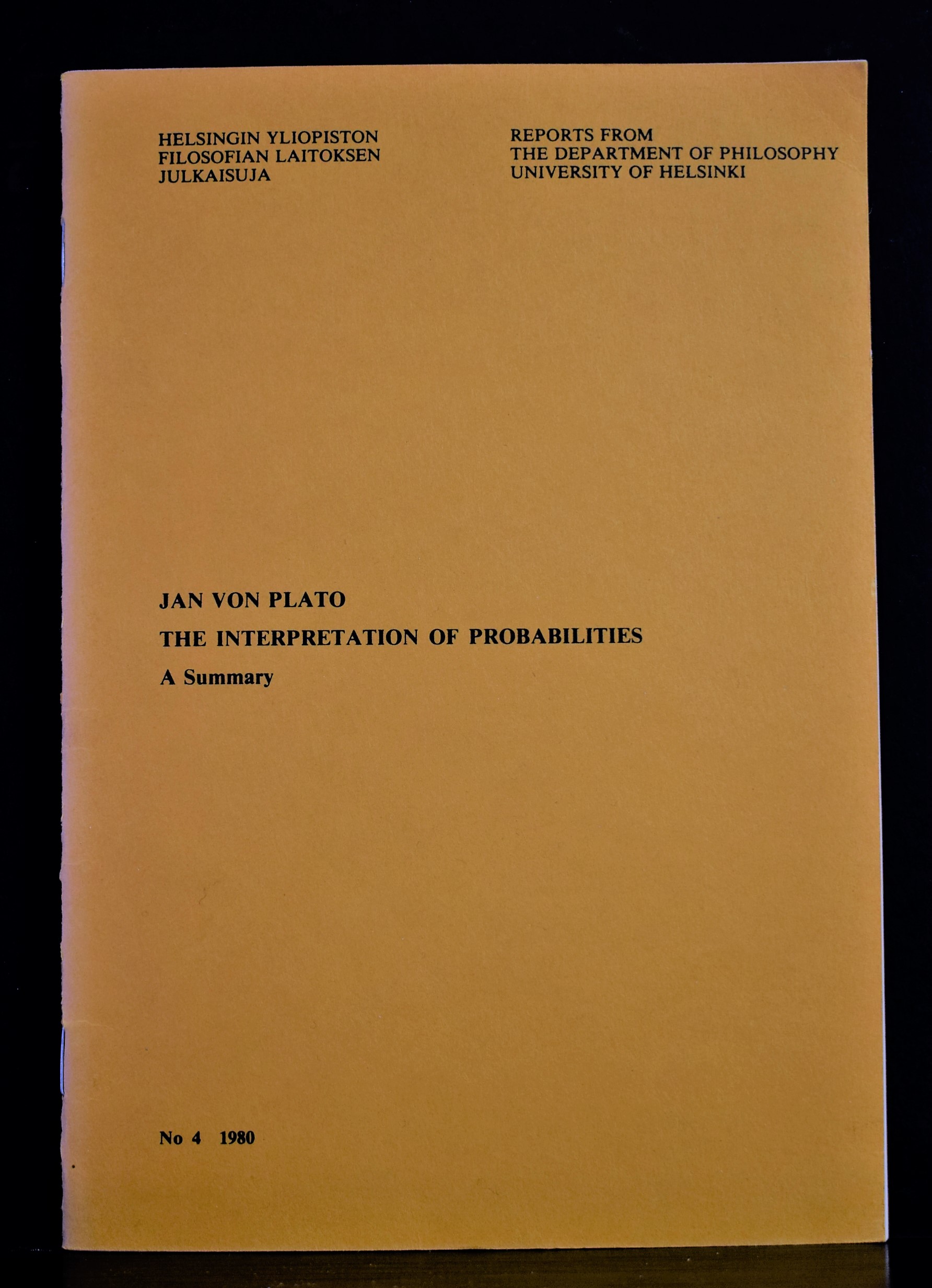 Jan von Plato "The Interpretation of Probabilities. A Summary" Reports from The Department of Philosophy University of Helsinki.
