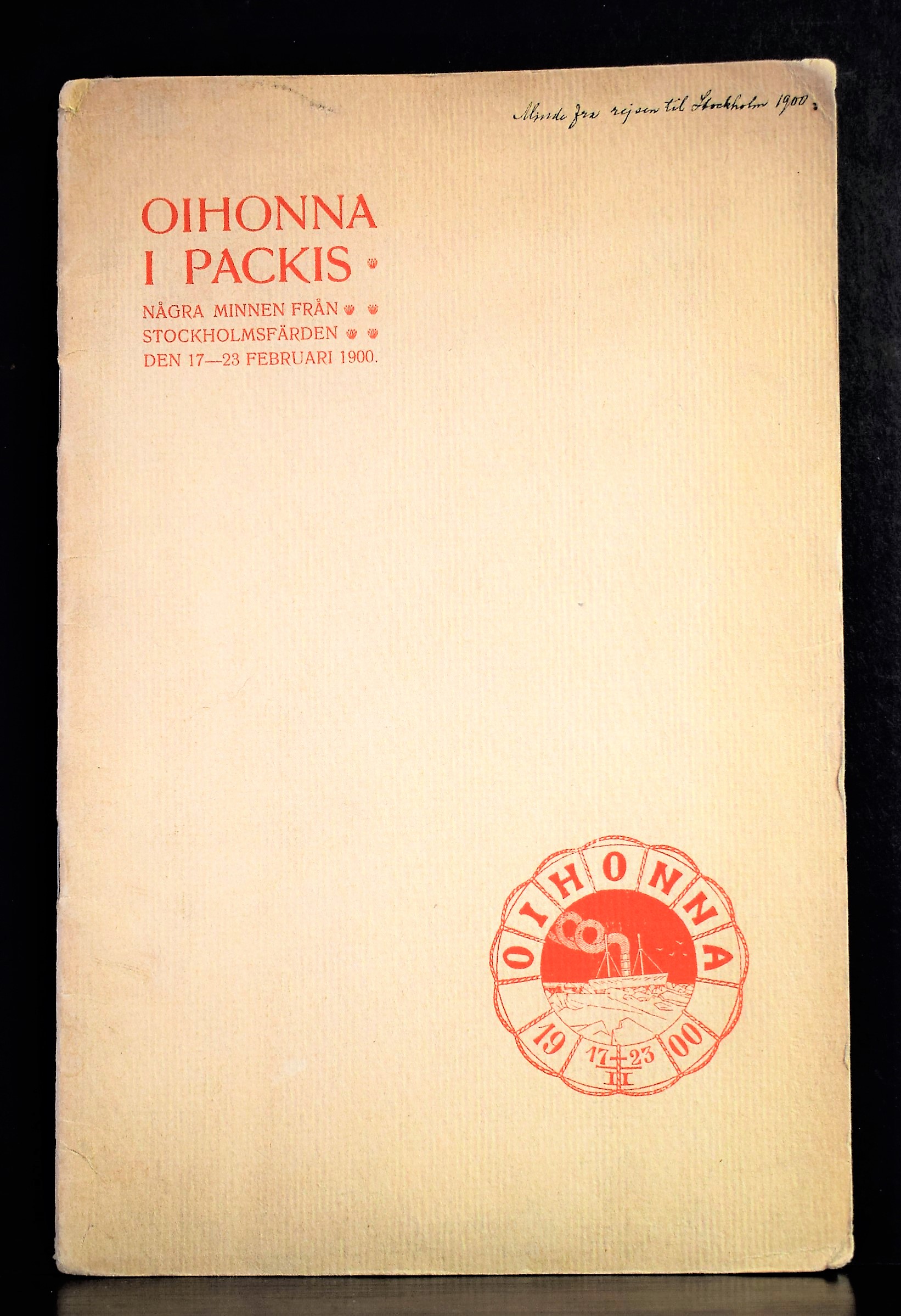 Oihonna i packis. Några minnen Stockholmsfärden den 17-23 februari 1900