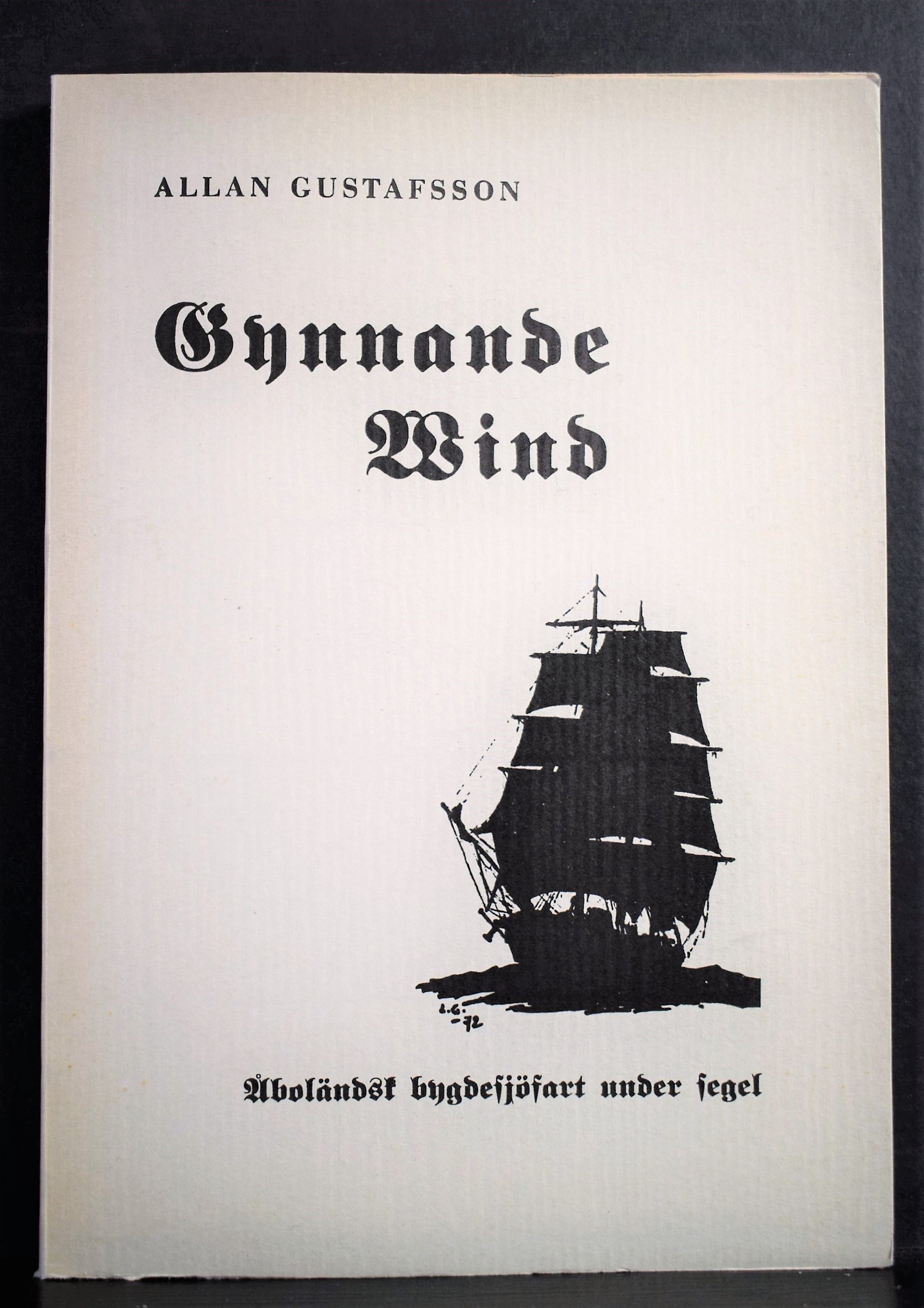 Gustafsson, Allan: Gynnande vind. Åboländsk bygdesjöfart under segel