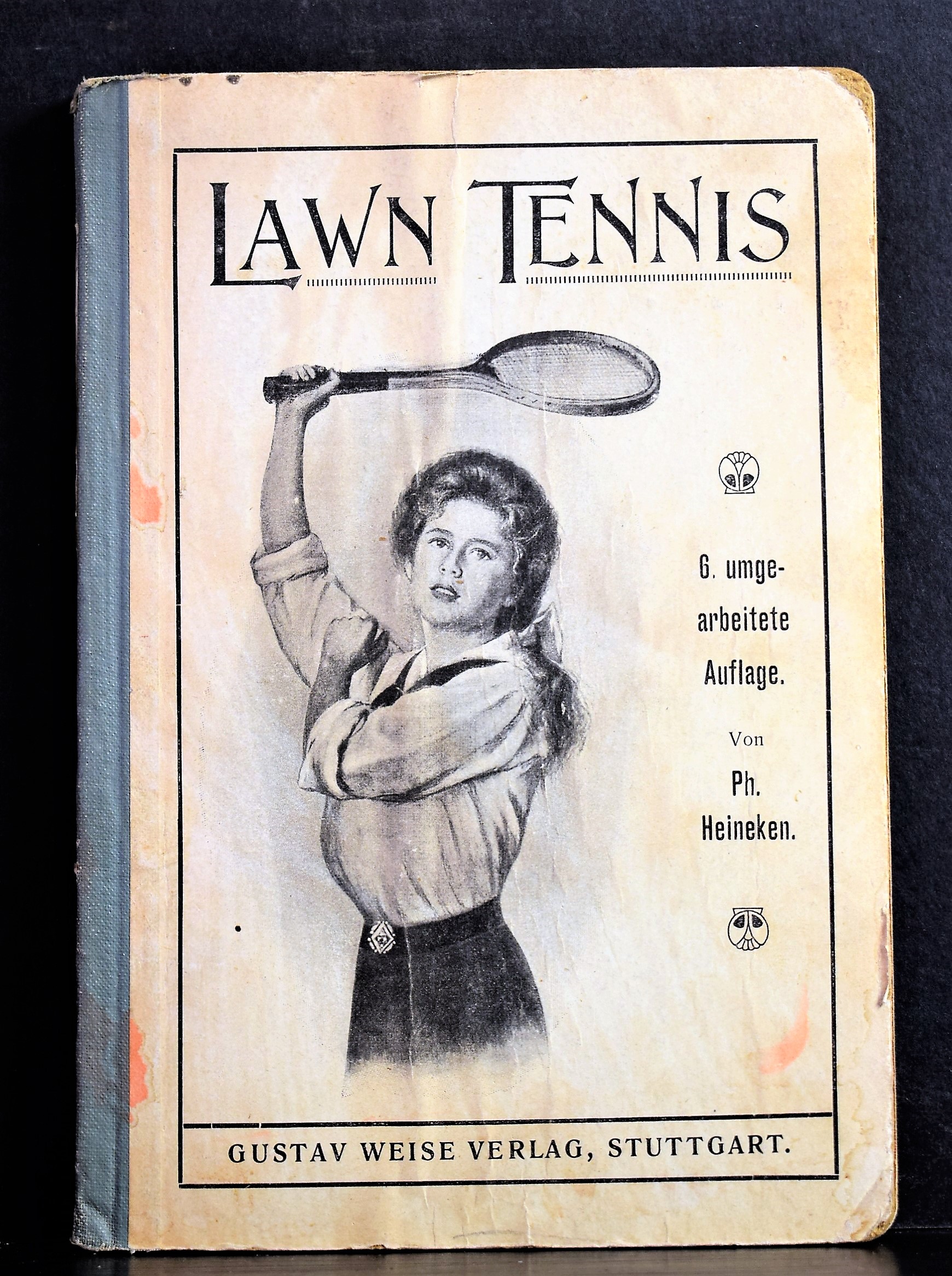 Heineken, Ph.: Lawn Tennis nach den neuesten von der englischen Lawn Tennis Association herausgegebenen Regeln