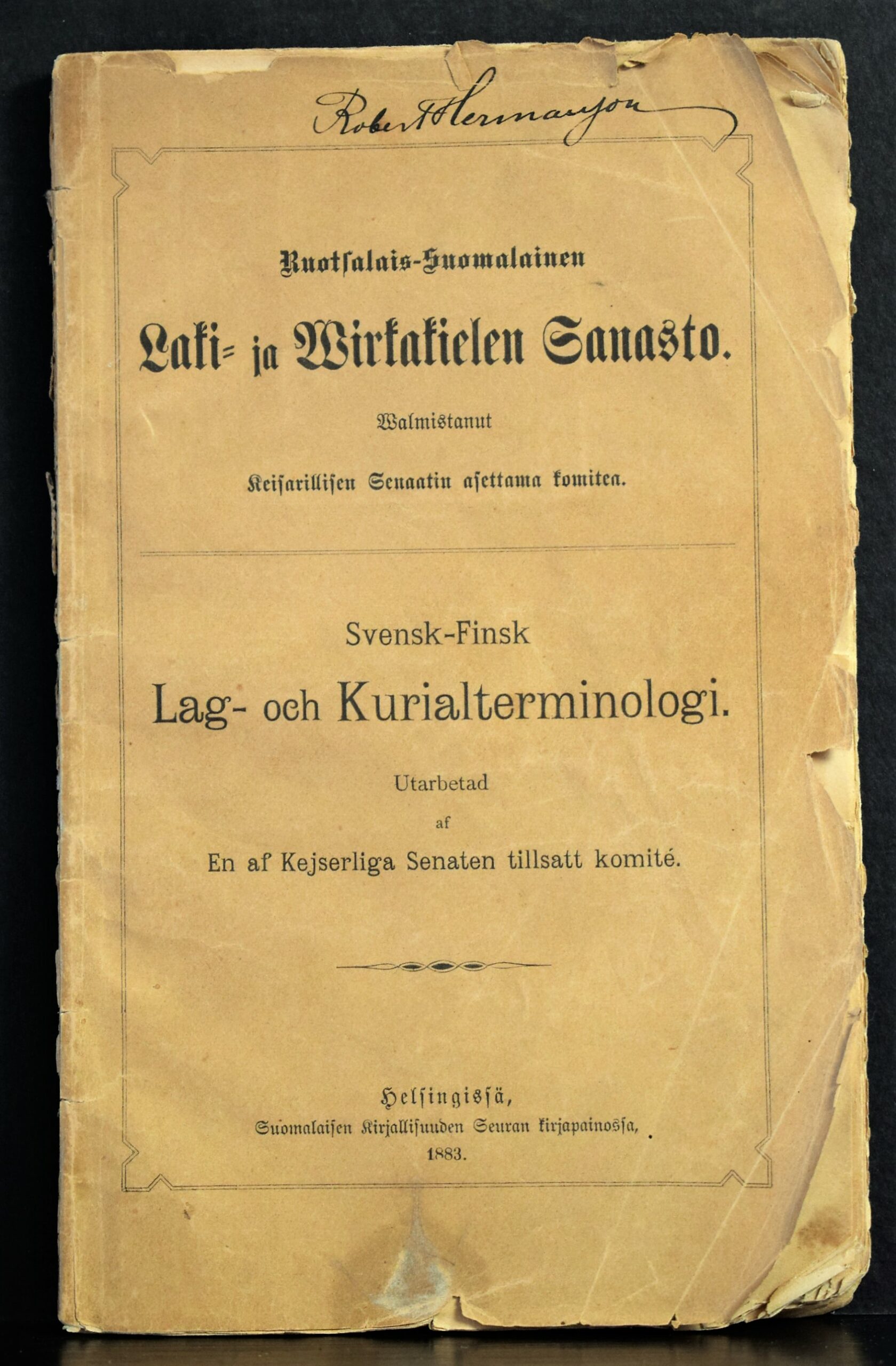 Ruotsalais-Suomalainen Laki- ja wirkakielen Sanasto. Svensk-Finsk Lag- och kurialterminologi