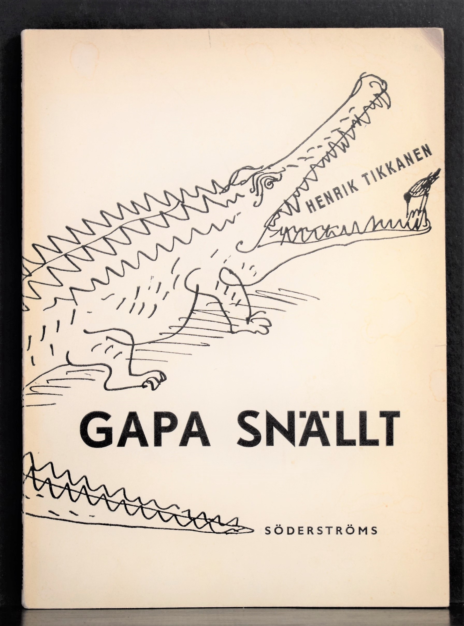 Tikkanen, Henrik: Gapa snällt. Några blad ur Noaks arkiv