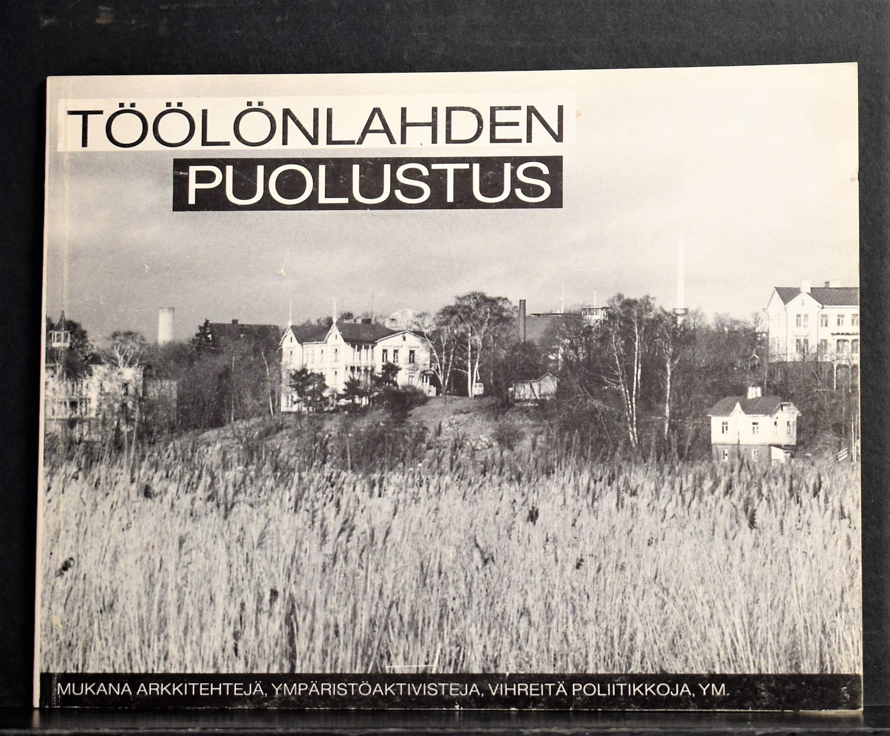 Huber, Mona: Töölönlahden puolustus