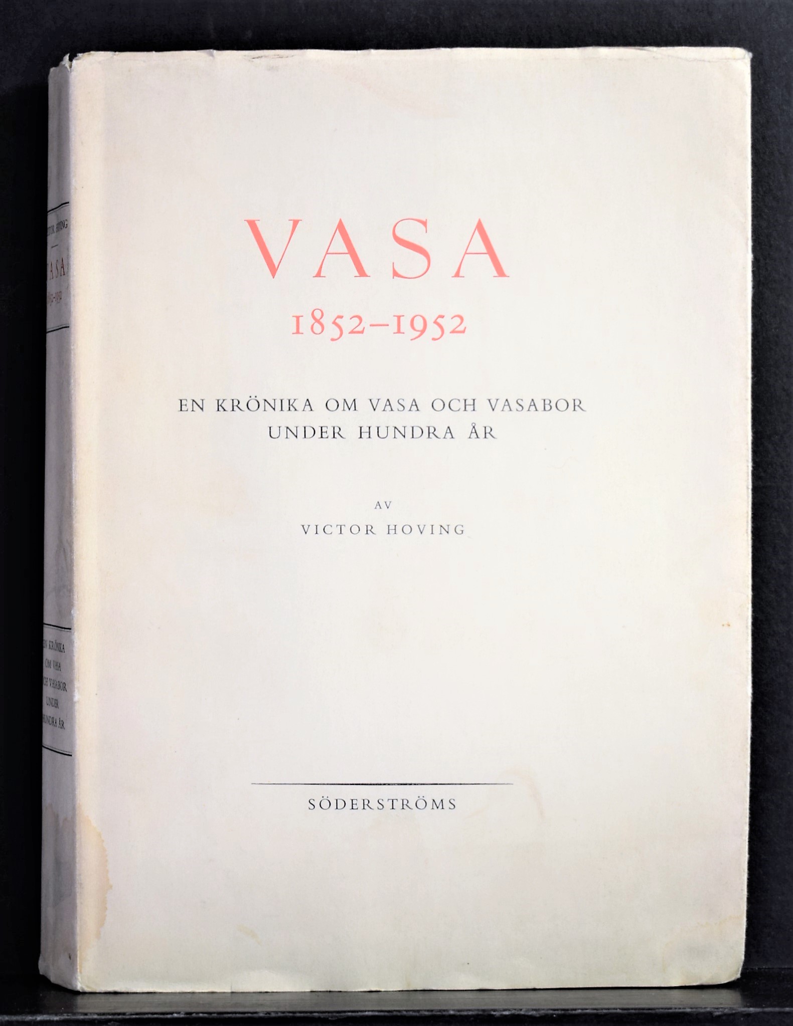 Hoving, Victor: Vasa 1852-1952. En krönika om Vasa och vasabor under hundra år