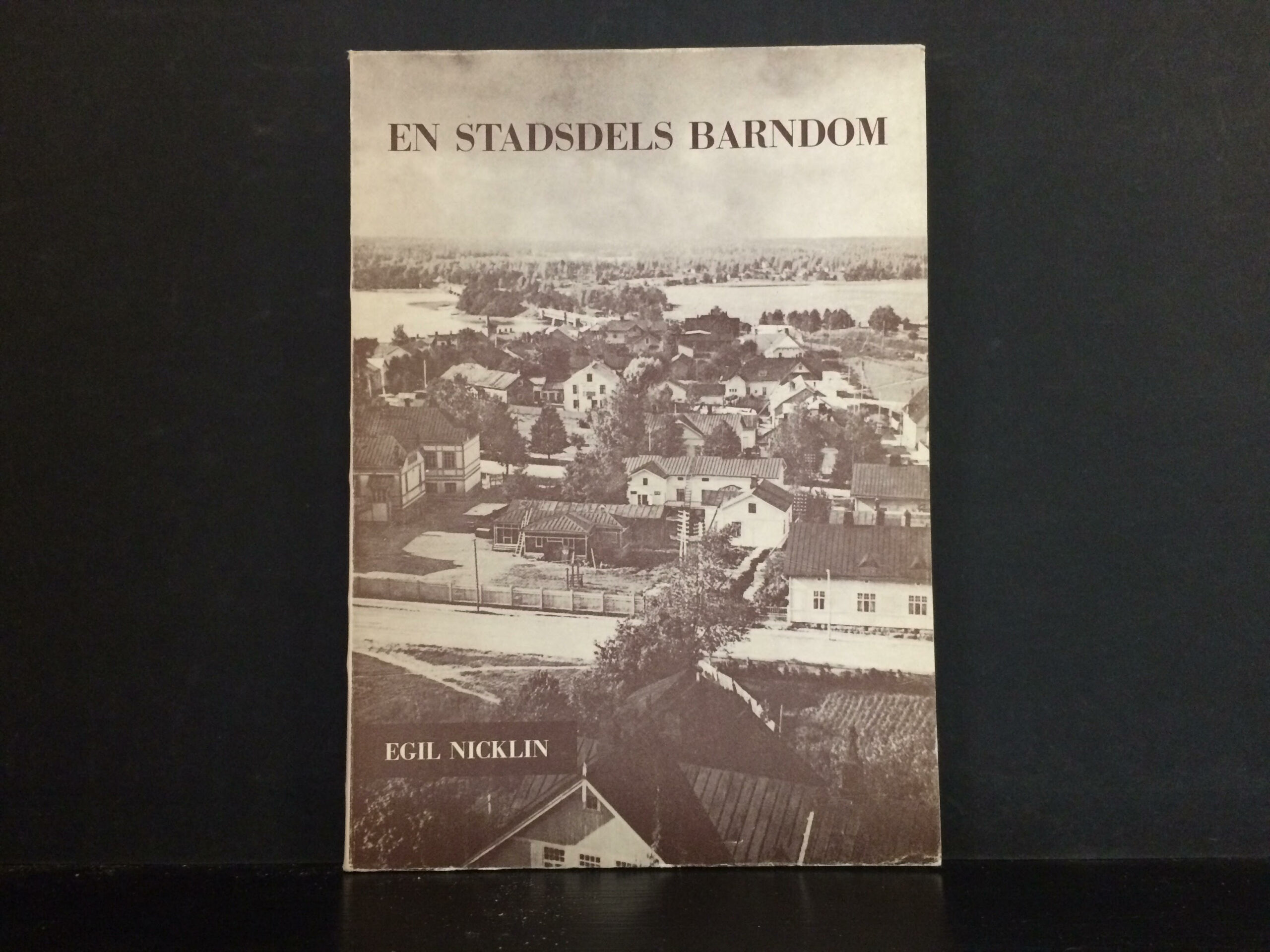 Nicklin, Egil: En stadsdels barndom. Tillkomsten av femte stadsdelen i Ekenäs