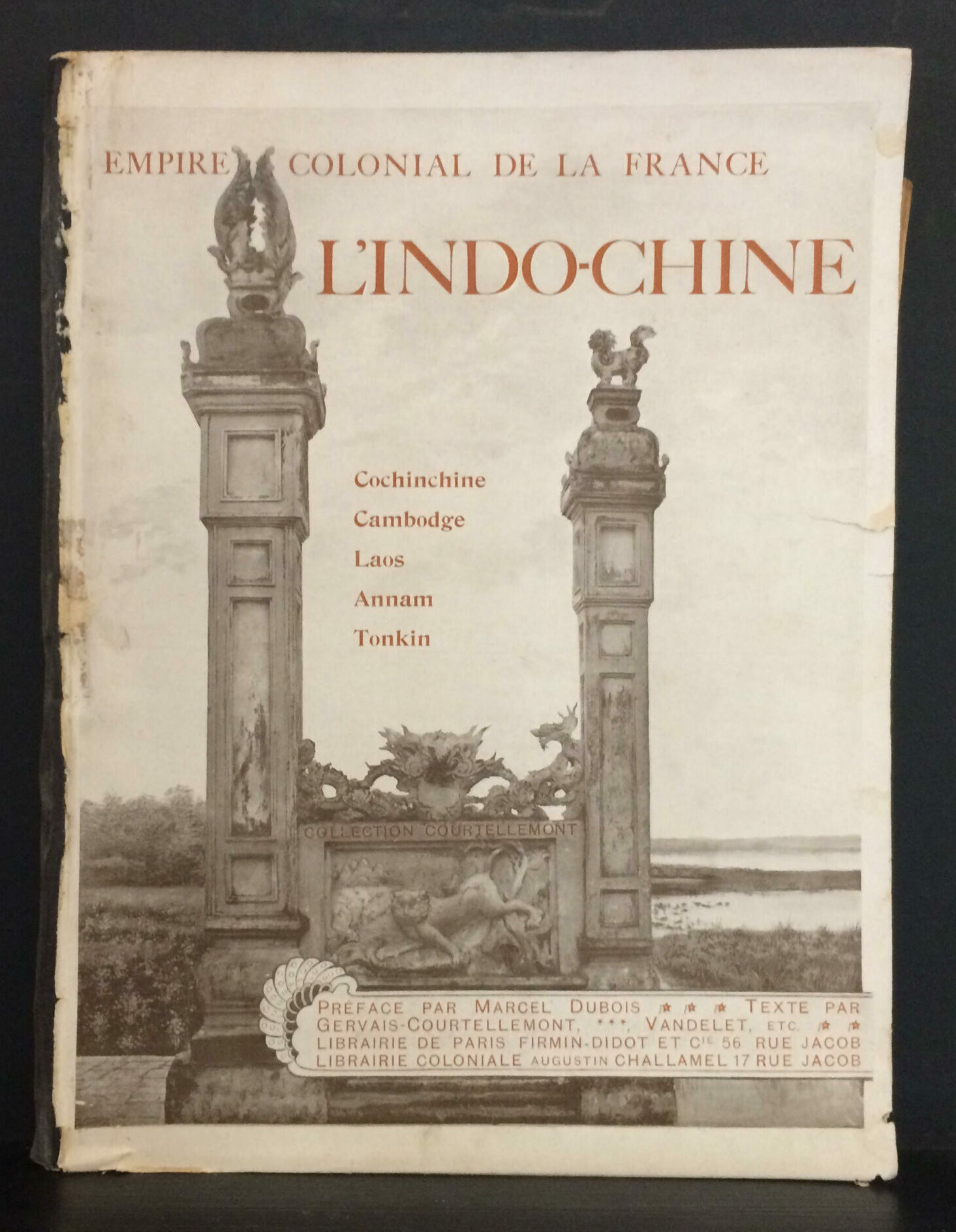 L’Empire Colonial de la France. L’Indochine.
