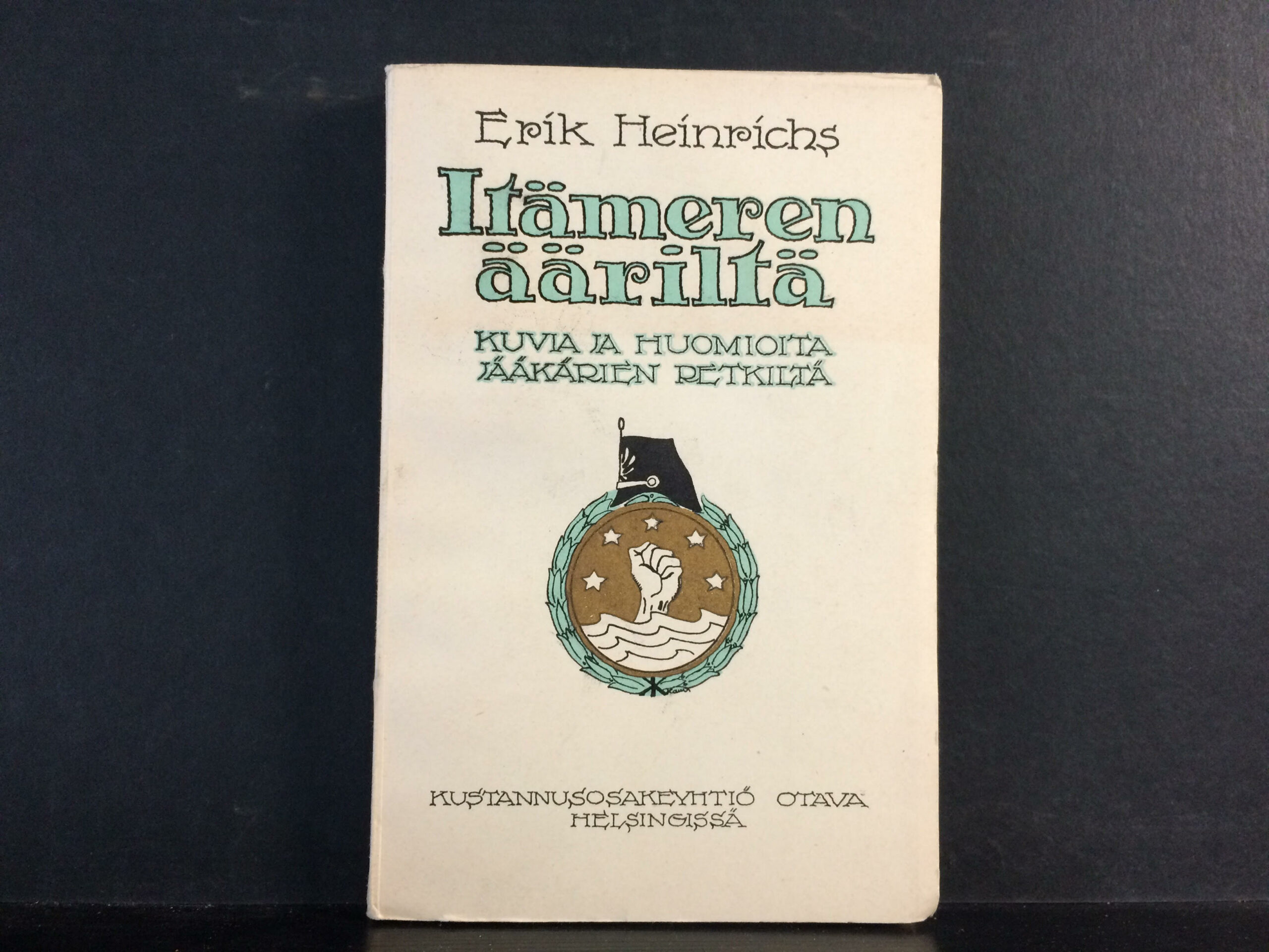 Heinrichs, Erik: Itämeren ääriltä. Kuvia ja huomioita jääkärien retkiltä.