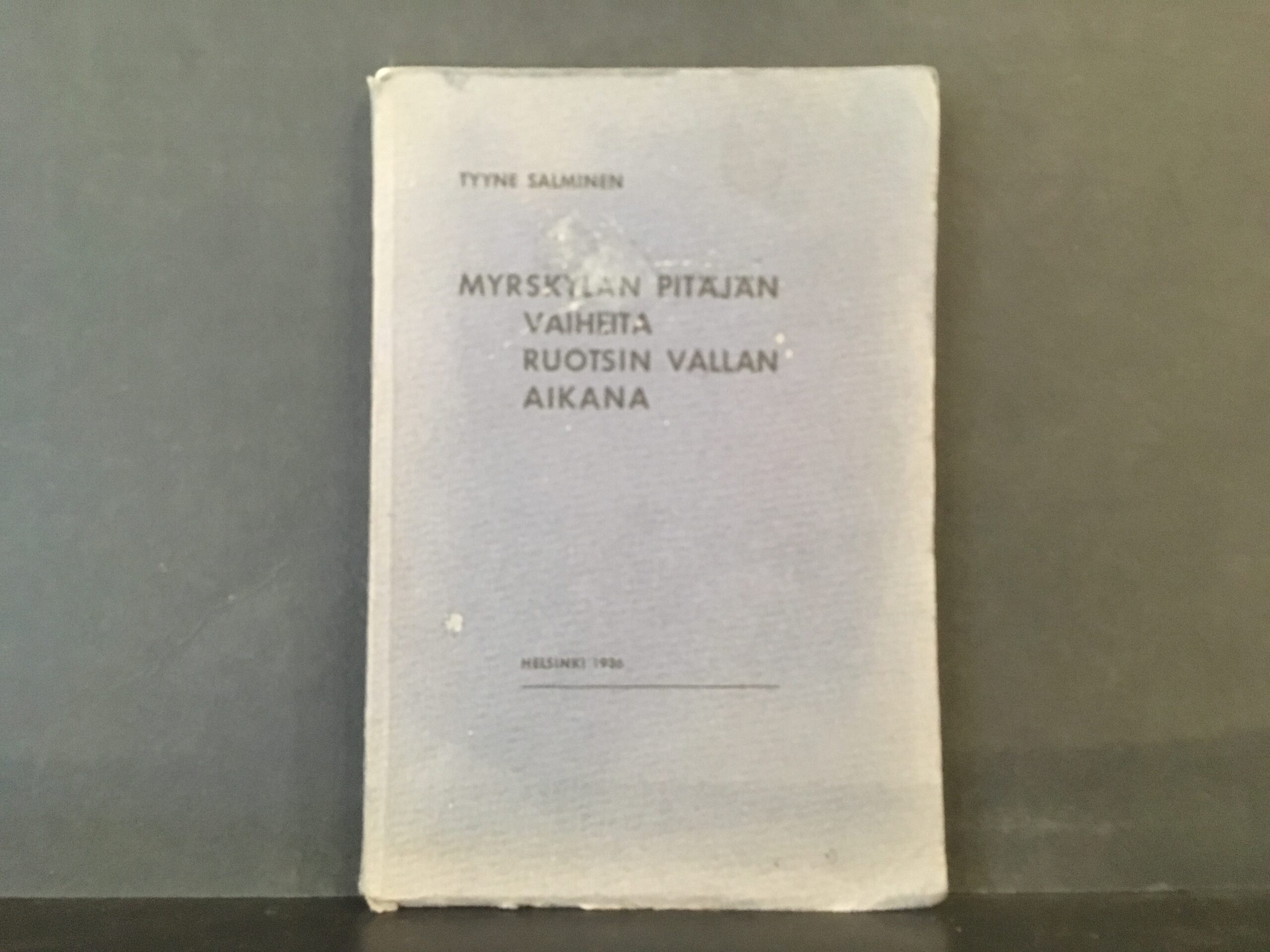 Salminen, Tyyne: Myrskylän pitäjän vaiheita Ruotsin vallan aikana