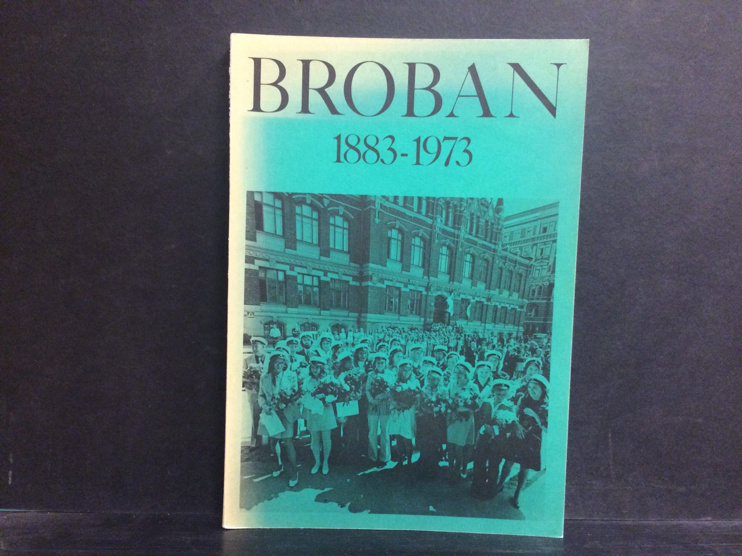 Gustafsson, Ull-Britt, Häggman, Alli & Lindblad, Boris (ed.): Broban 1883-1973