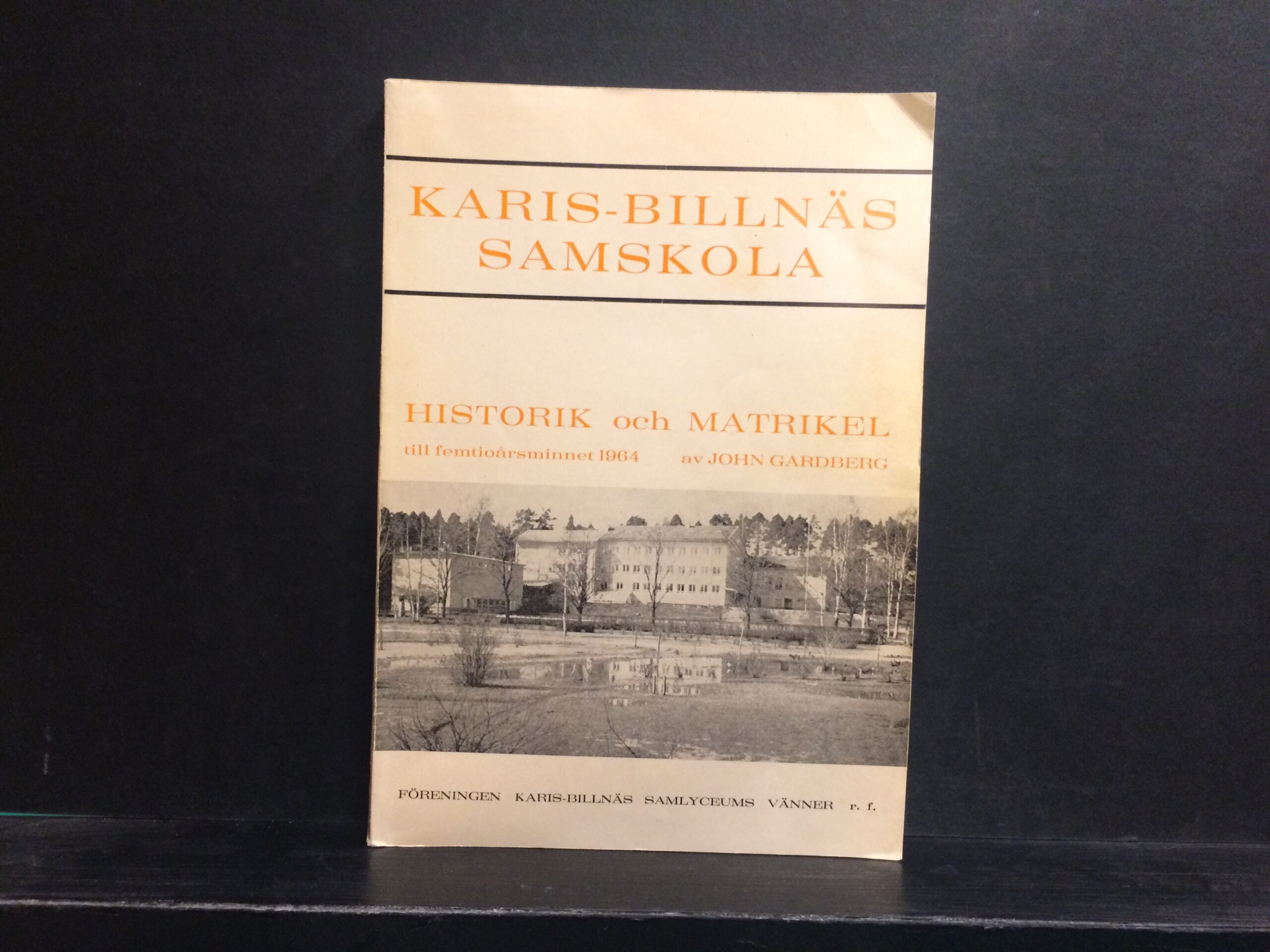 Gardberg, Johan: Karis-Billnäs samskola. Historik och matrikel till femtioårsminnet 1964