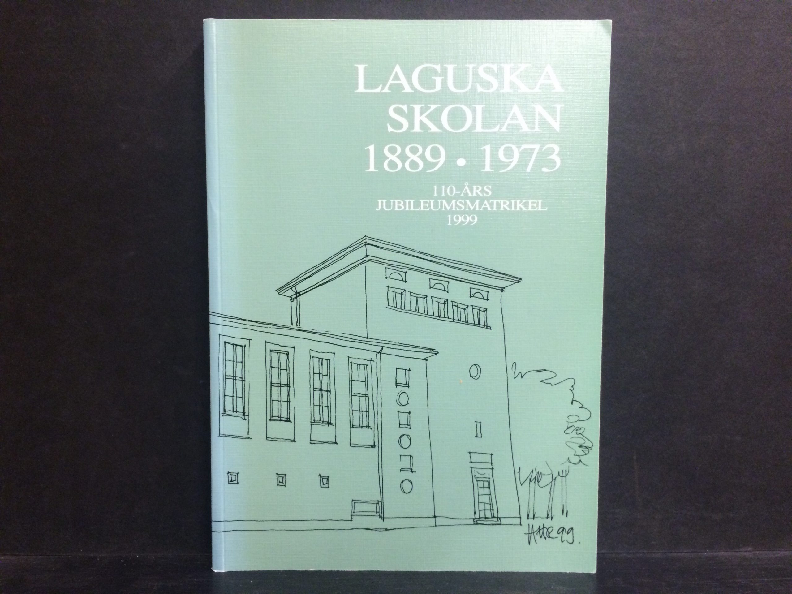 Laguska Skolan 1889-1973. 110-års jubileumsmatrikel 1999