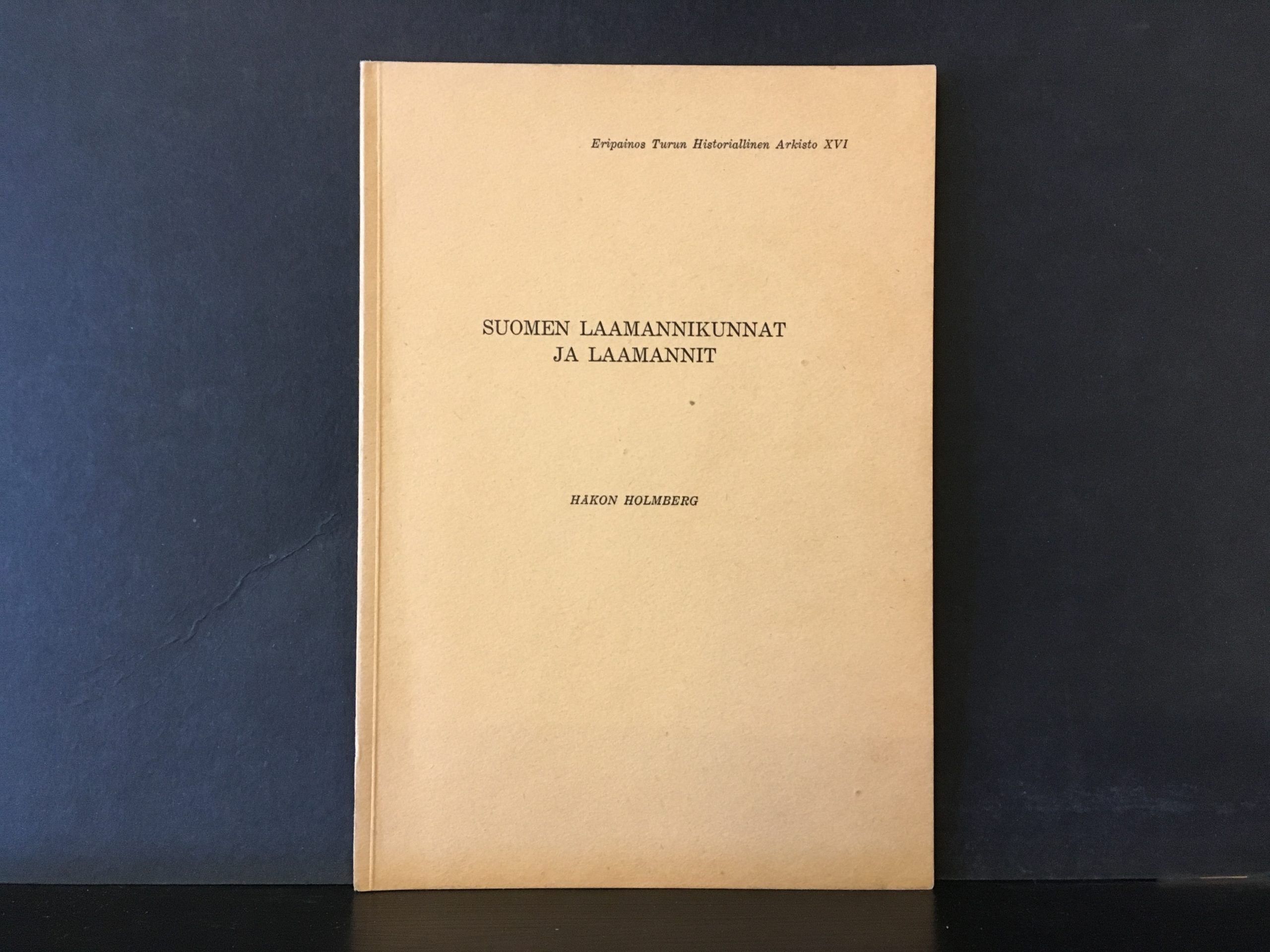 Holmberg, Håkon: Suomen laamannikunnat ja laamannit