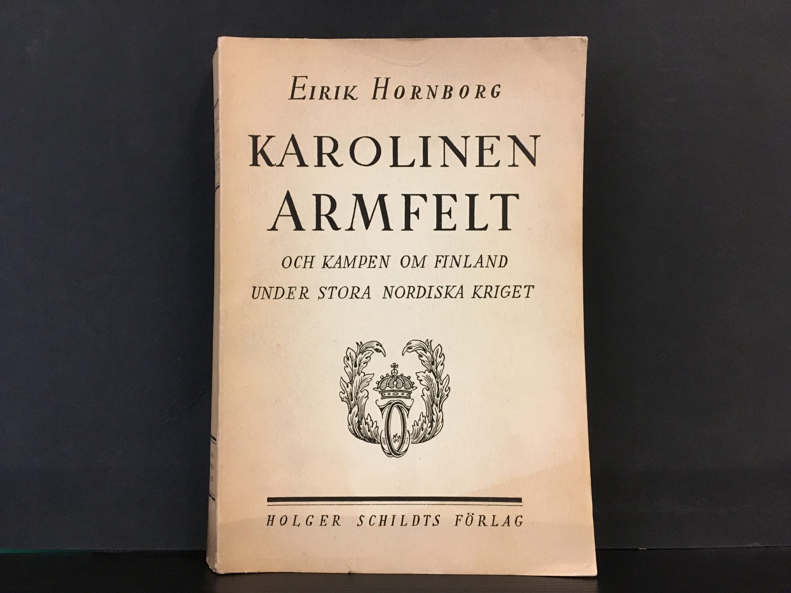 Hornborg, Eirik: Karolinen Armfelt och kampen om Finland under Stora nordiska kriget