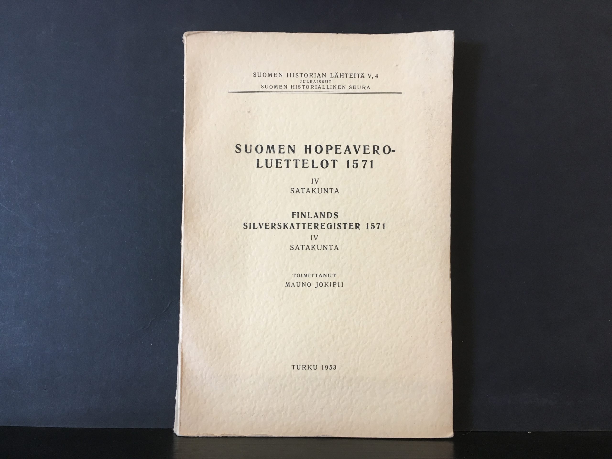 Jokipii, Mauno (toim.): Suomen hopeaveroluettelot 1571. IV Satakunta. Finlands silverskatteregister 1571. IV Satakunta