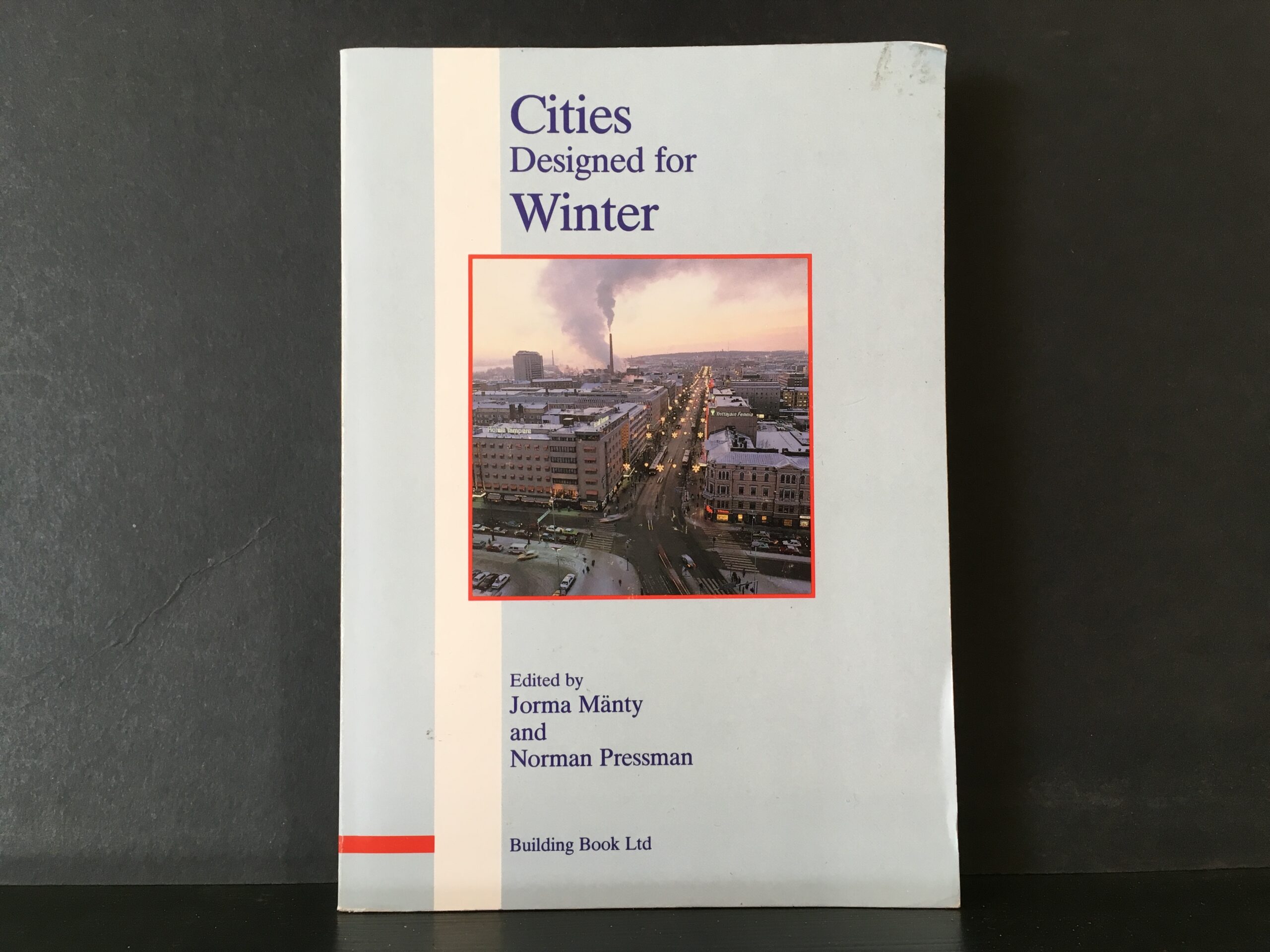 Mänty, Jorma and Pressman, Norman (ed.): Cities Designed for Winter
