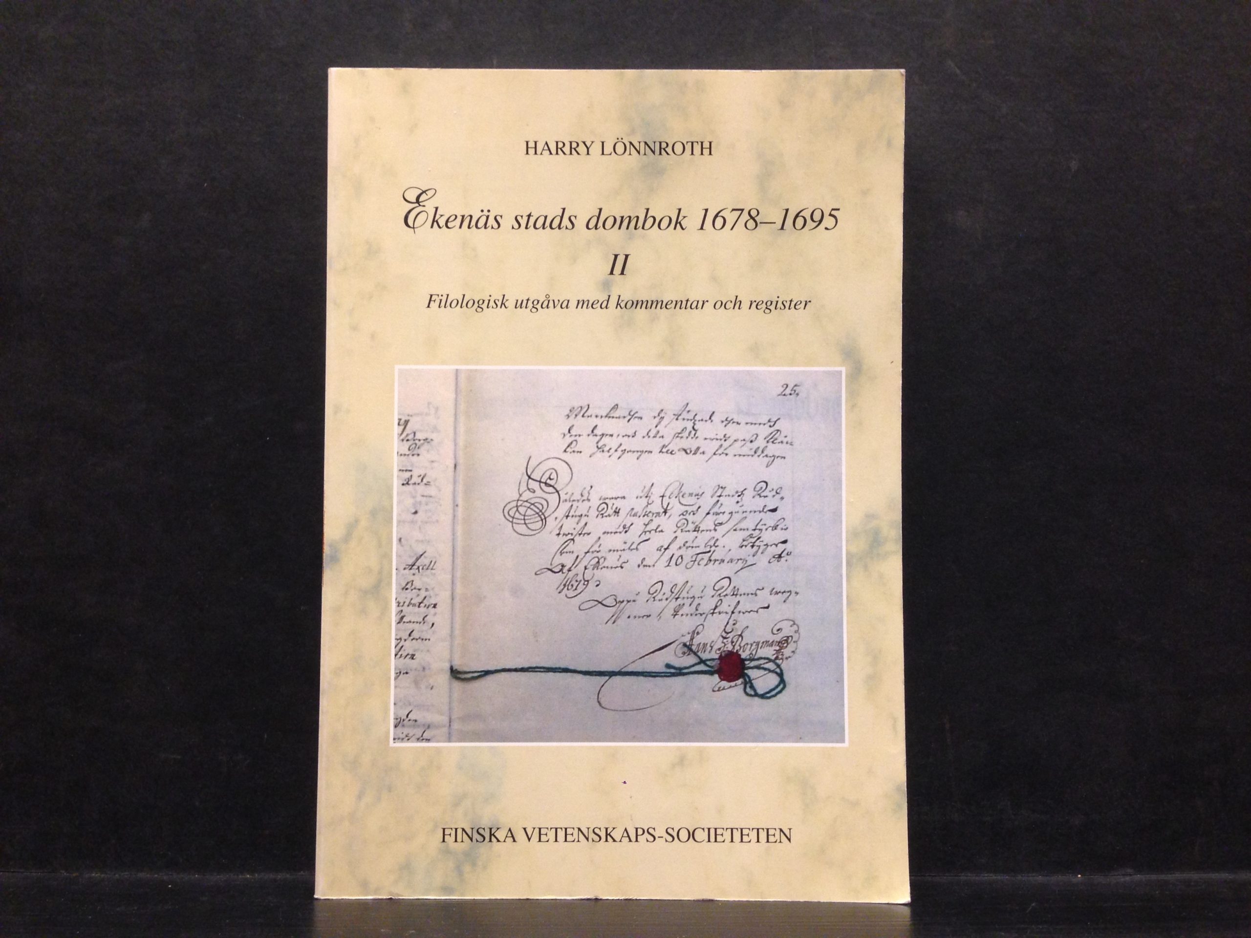 Lönnroth, Harry: Ekenäs stads dombok 1678–1695 II. Filologisk utgåva med kommentar och register