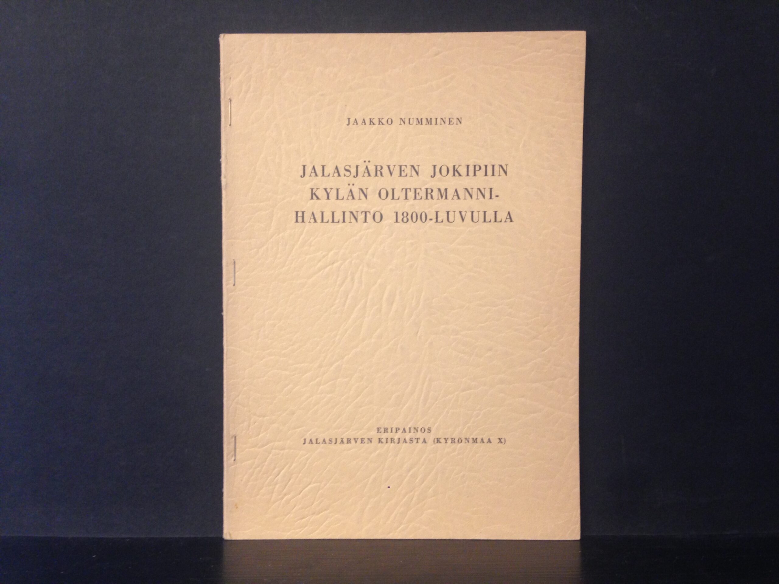 Numminen, Jaakko: Jalasjärven Jokipiin kylän oltermannihallinto 1800-luvulla