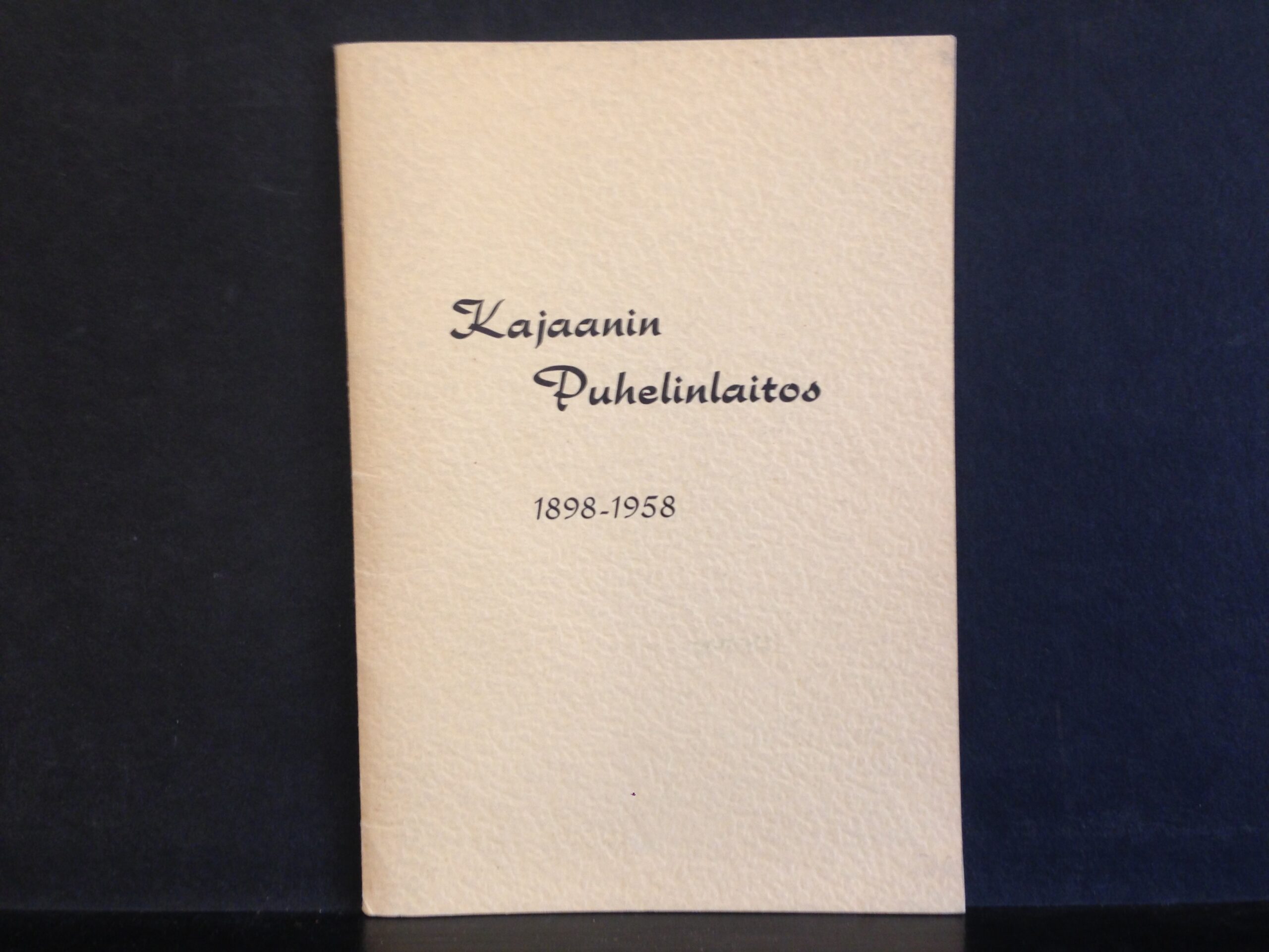 Kajaanin Puhelinlaitos 1898-1958