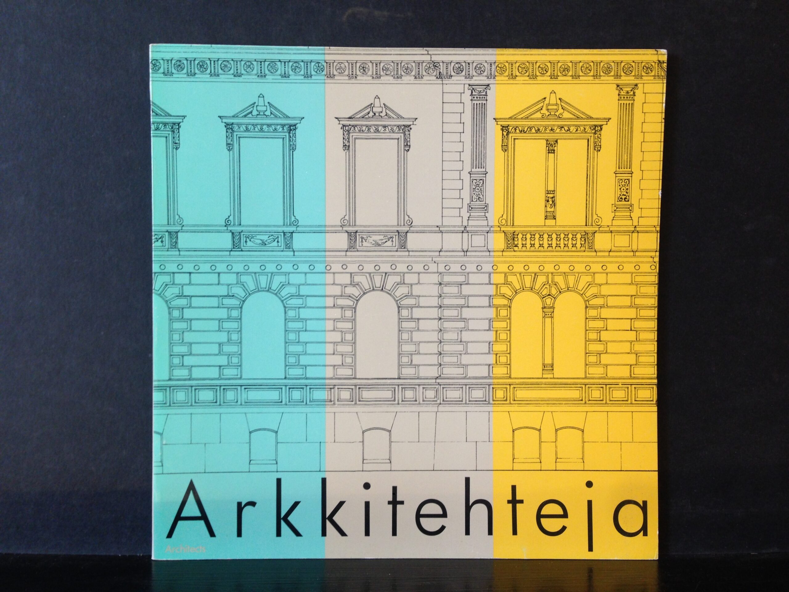 Arkkitehteja. Architects. Architectan 40-vuotisnäyttely/Architecta's 40-year anniversary exhibition 24.9.-14.11.1982.