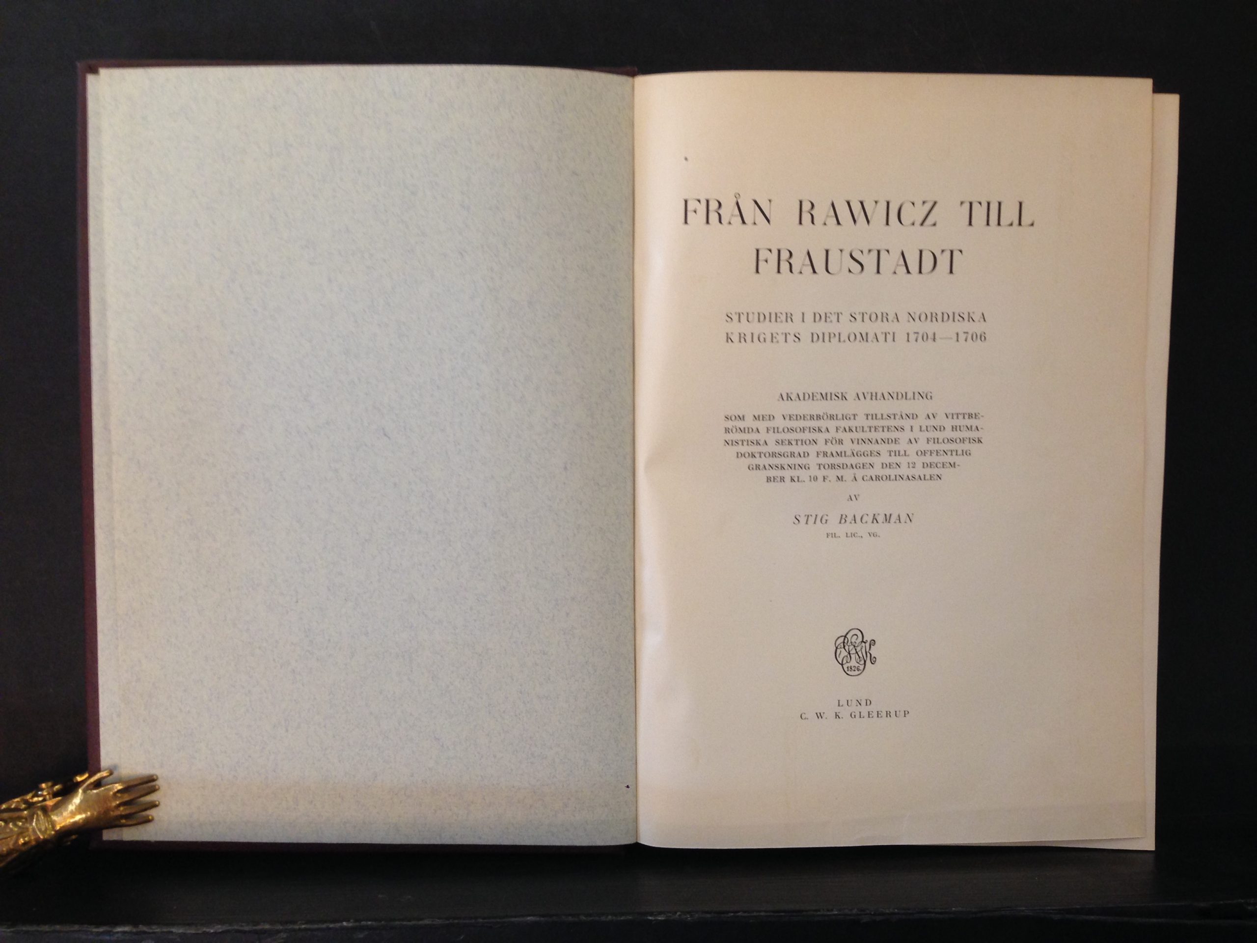 Backman, Stig: Från Rawicz till Fraustadt. Studier i det stora nordiska krigets diplomati 1704–1706