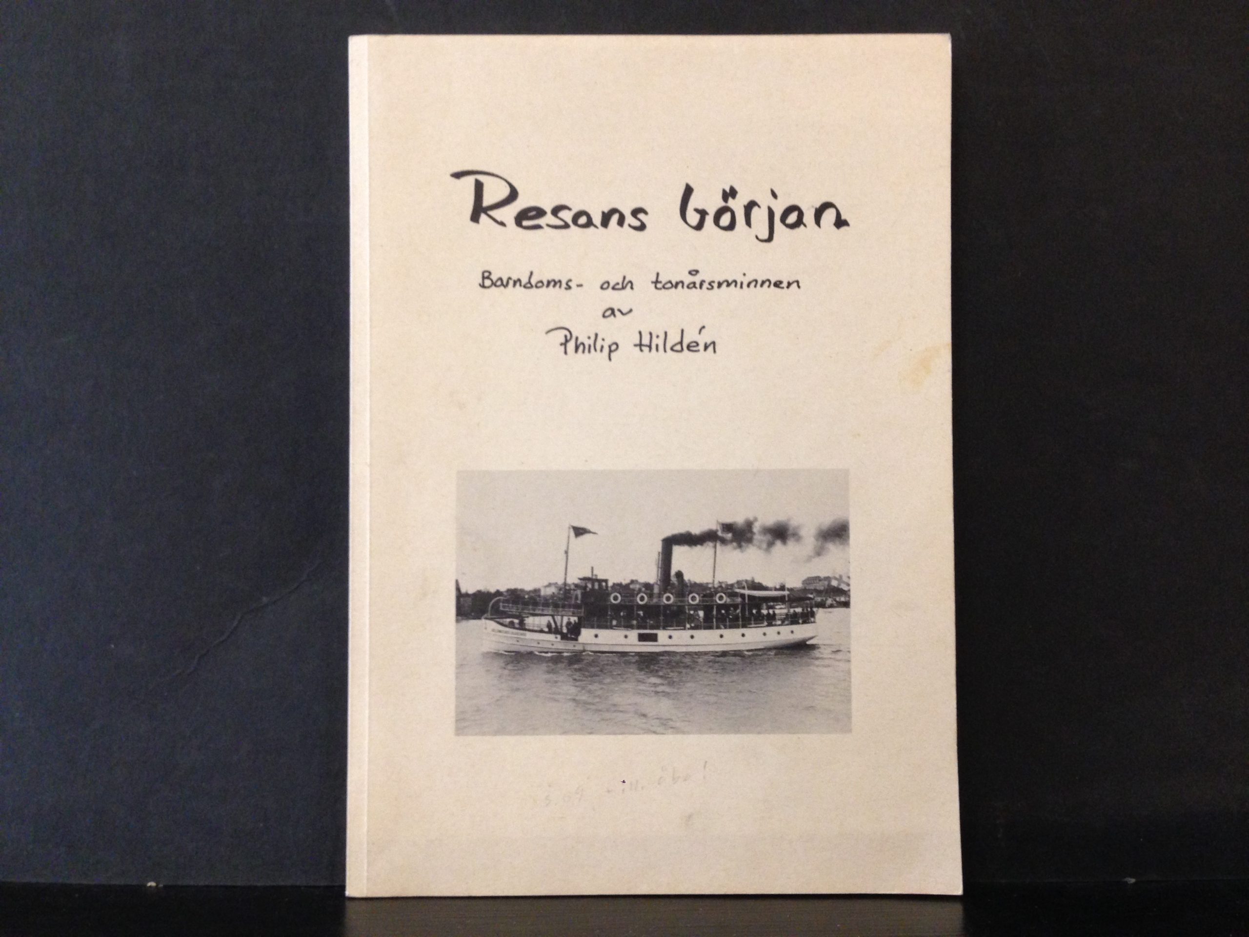 Hildén, Philip: Resans början. Barndoms och tonårsminnen